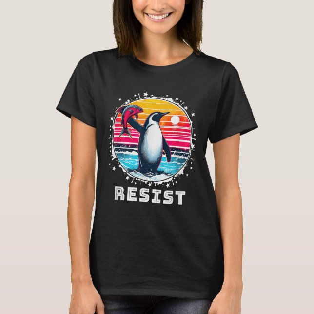 Funny Resist Shirt Resist Pinguine Protest gegen (Vorderseite)