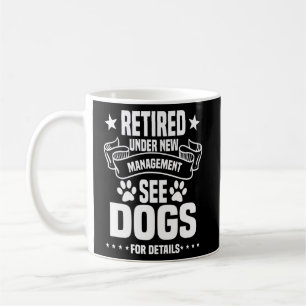 Funny Retired Dog Owner Under New Management Dog Kaffeetasse