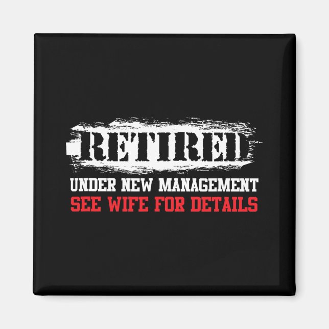 Funny Retired Under New Management See Wife For De Magnet (Vorne)