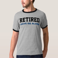 Funny RETIRED Verließ mich alleine