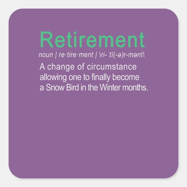 Funny Retirement & Be a Snowbird Definition Gesche Quadratischer Aufkleber (Vorderseite)