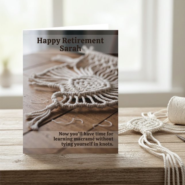 Funny Retirement Card für Macrame Crafters Karte (A fun retirement card for the would be macrame artist. Add your message!)