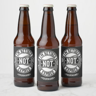 Funny Retirement Gift I'm Retired NOT Expired Bierflaschenetikett