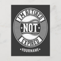 Funny Retirement Gift I'm Retired NOT Expired