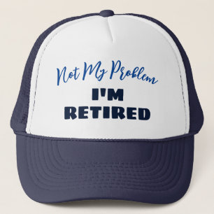 Funny Retirement Gift   Nicht mein Problem Truckerkappe