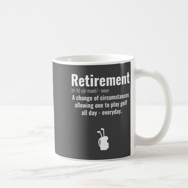 Funny Retirement Golf Quote Retired Golfers Golfin Kaffeetasse (Rechts)