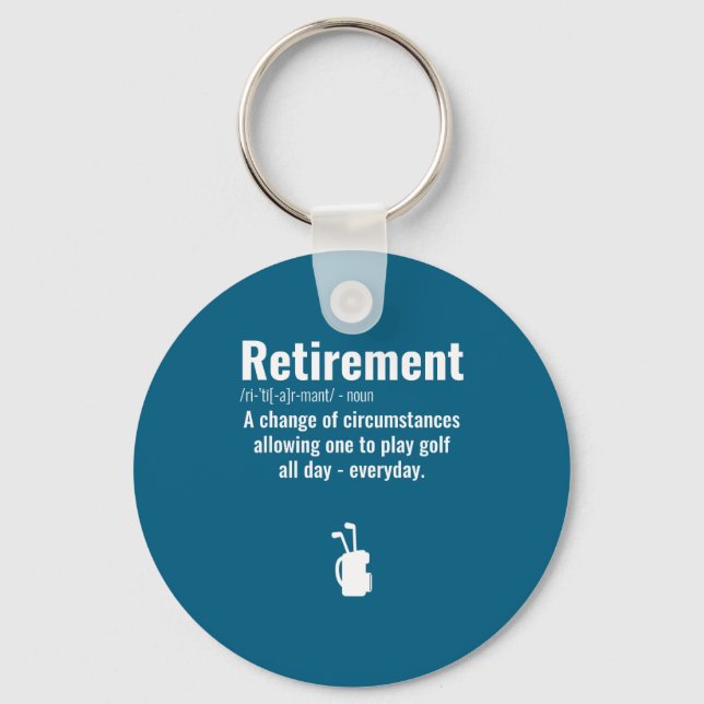 Funny Retirement Golf Quote Retired Golfers Golfin Schlüsselanhänger (Vorderseite)