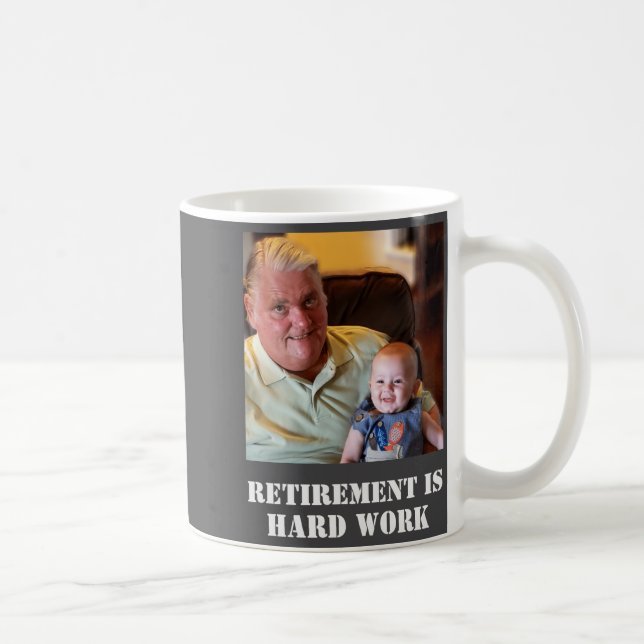 Funny Retirement Is Hard Work Quote Grandpa Photo  Kaffeetasse (Rechts)