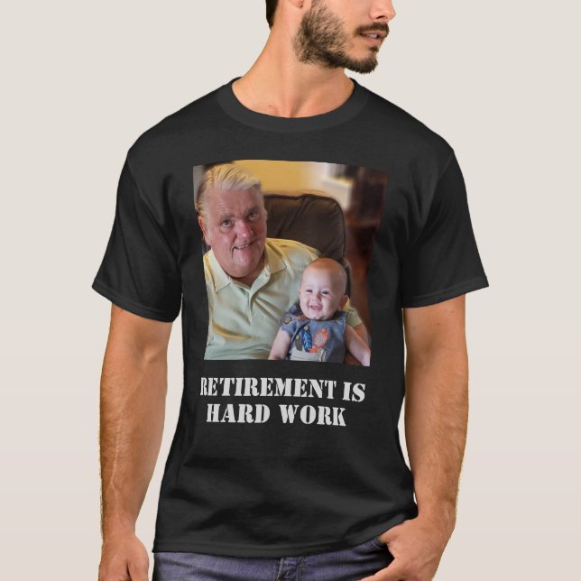 Funny Retirement ist harte Arbeit Kostenvoranschla T-Shirt (Vorderseite)