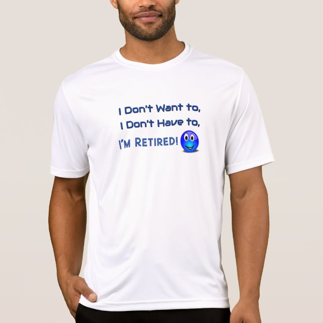 Funny Retirement Joke Quirky Humorcal T-Shirt (Vorderseite)