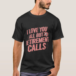 Funny Retirement Liebe You All but Retirement Anru T-Shirt