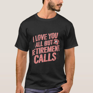 Funny Retirement Liebe You All but Retirement Anru T-Shirt