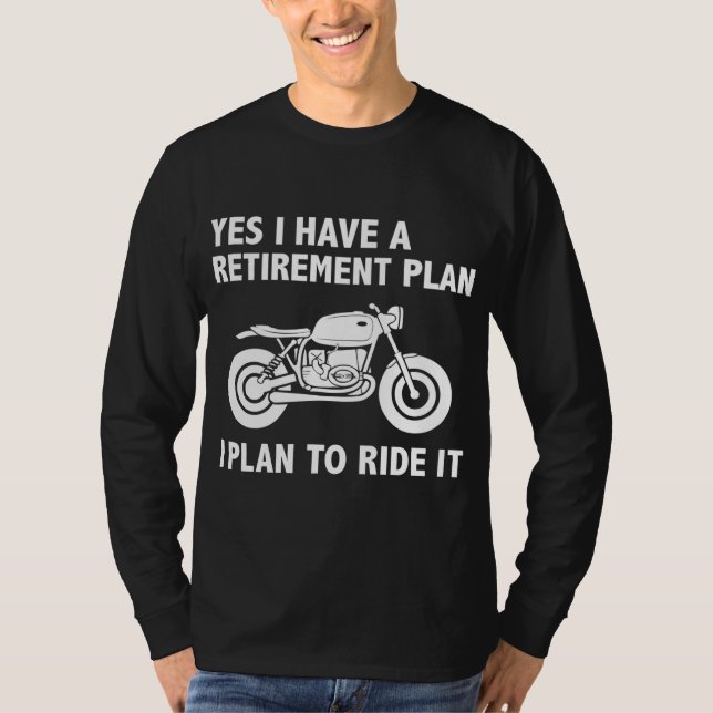 Funny Retirement Plan Ride Motorrad Motorrad Fahrr T-Shirt (Vorderseite)