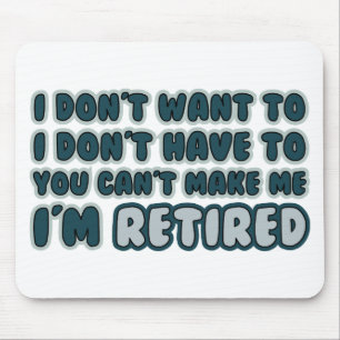 Funny Retirement Quote Mousepad