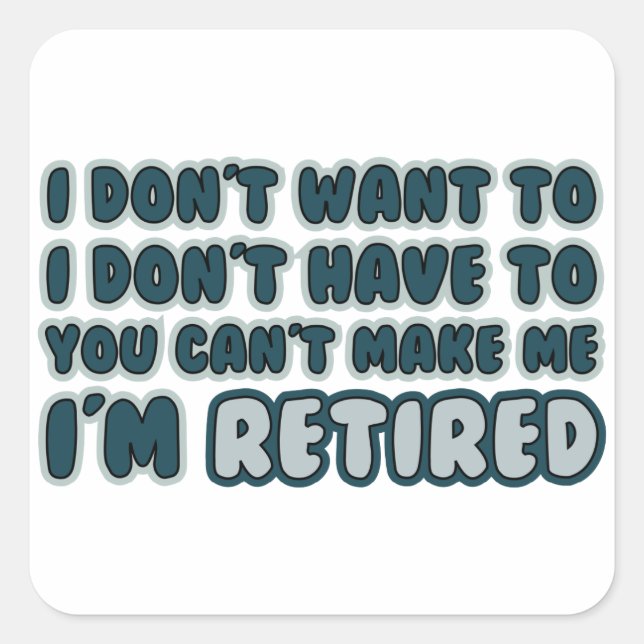 Funny Retirement Quote Quadratischer Aufkleber (Vorderseite)