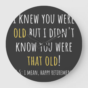 funny retirement, retired, retired teacher, retire große wanduhr