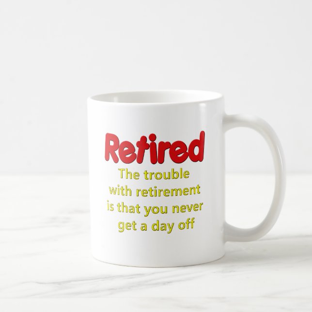 Funny Retirement Sprichwort Kaffeetasse (Rechts)
