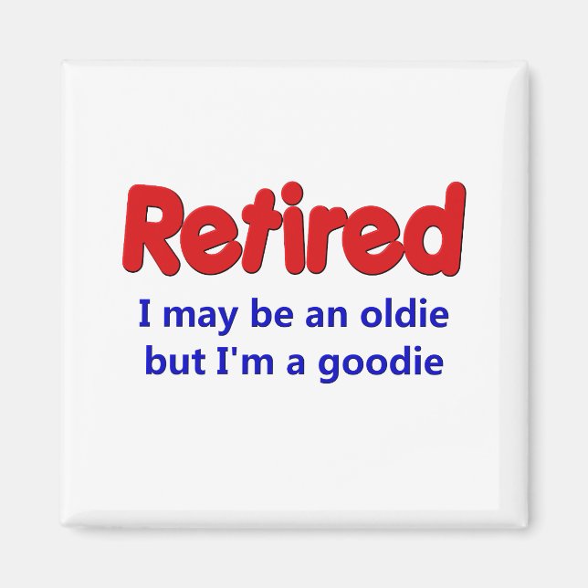 Funny Retirement Sprichwort Magnet (Vorne)
