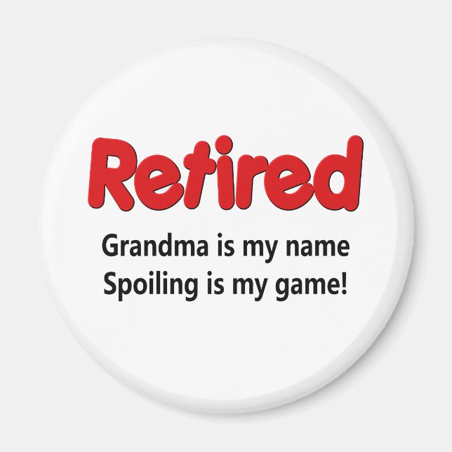 Funny Retirement Sprichwort Magnet (Vorne)