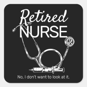 Funny Retiring Nurse Woll nicht, Retiremen zu sehe Quadratischer Aufkleber