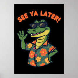 Funny Retro Alligator See Ya Later Poster
