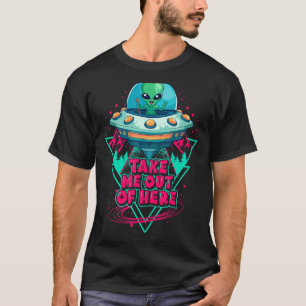 Funny Retro bringt mich raus hier Alien Raumschiff T-Shirt