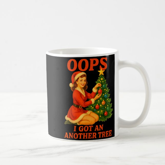 Funny Retro Christmas Oops I Got Another Tree  Kaffeetasse (Rechts)