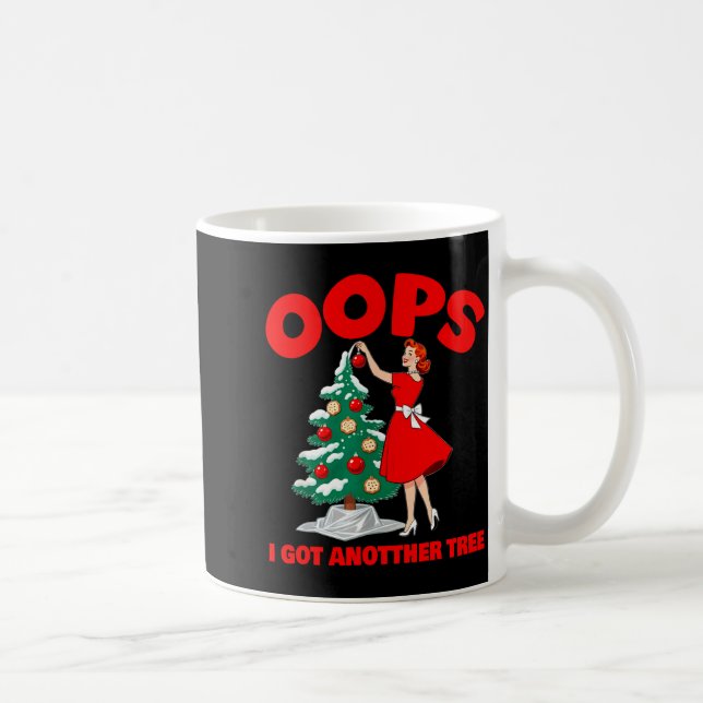 Funny Retro Christmas Oops I Got Another Tree  Kaffeetasse (Rechts)