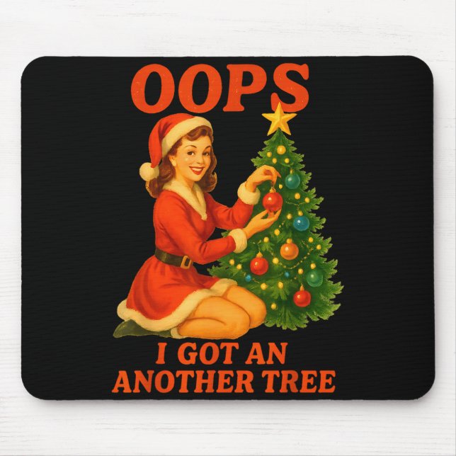 Funny Retro Christmas Oops I Got Another Tree  Mousepad (Vorne)