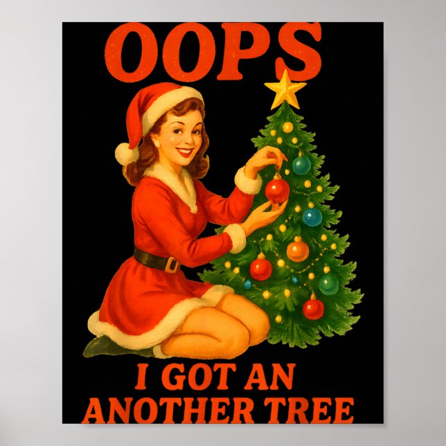 Funny Retro Christmas Oops I Got Another Tree  Poster (Vorne)