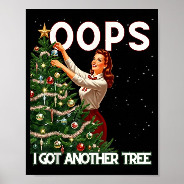 Funny Retro Christmas Oops I Got Another Tree  Poster (Vorne)