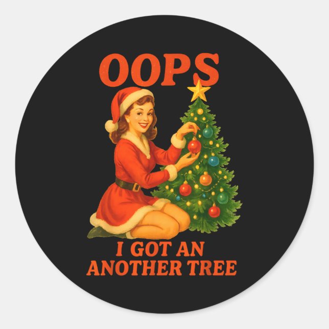 Funny Retro Christmas Oops I Got Another Tree  Runder Aufkleber (Vorderseite)