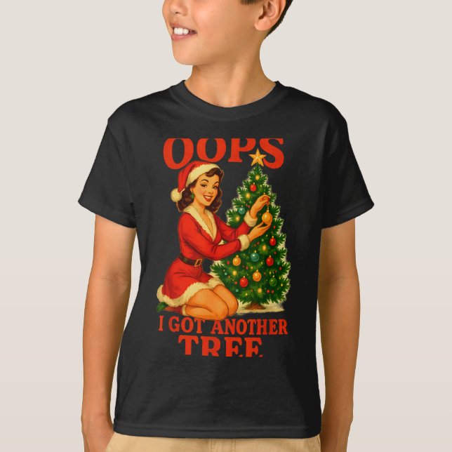 Funny Retro Christmas Oops I Got Another Tree  T-Shirt (Vorderseite)