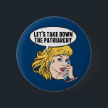 Funny Retro Feminist Pop Art Anti Patriarchat Button<br><div class="desc">Lasst uns das Patriarchiegeschenk abnehmen. Niedliche Retro-Pop Kunst Feminismus Design für eine starke Pro-Wahl Frauen wählen für die weibliche Führung in unserem Land. Setzen Sie sich mit diesem coolen politischen Humor-Cartoon für Frauenrechte und Frauenförderung ein, der von einer hübschen blonden Führungspersönlichkeit begleitet wird, die einen FrauenMärz auf einem Vintagen Telefon...</div>