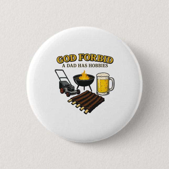 Funny Retro God Verbieten einem Vater hat Hobbies  Button (Vorderseite)