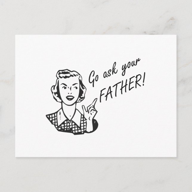 Funny Retro Hausfrau - Geh deinen Vater Frag! Postkarte (Vorderseite)
