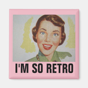 Funny Retro Hausfrau Magnete, ICH BIN SO RETRO Magnet