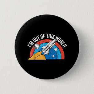 Funny Retro Ich bin aus dieser Weltraumrakete Button