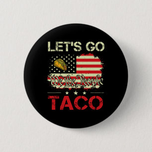 Funny Retro Lass's Go Taco Mexican Food Spaß Fraue Button
