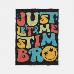 Funny Retro Ließ mir einfach Stim Bro Autismus Bew Fleecedecke
