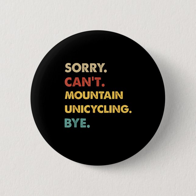 Funny Retro Mountain Sorry Kann nicht Mountain-Uni Button (Vorderseite)