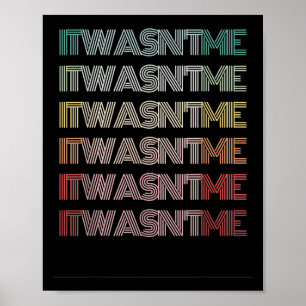Funny Retro Phrase es war ich Worte Spaß Groovy Poster