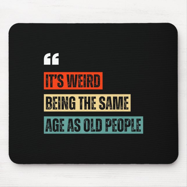 Funny Retro Sarcastic Quotes Design Over 40's Humo Mousepad (Vorne)
