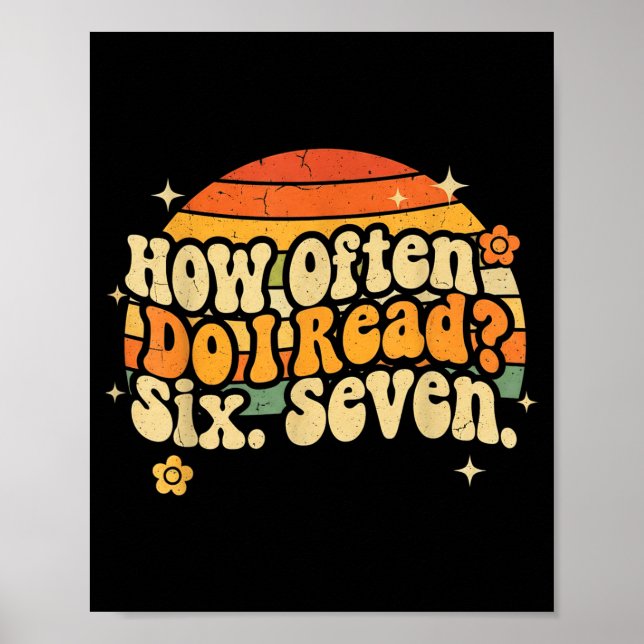 Funny Retro Six Seven 6 7 Meme Teacher Studnet Rea Poster (Vorne)