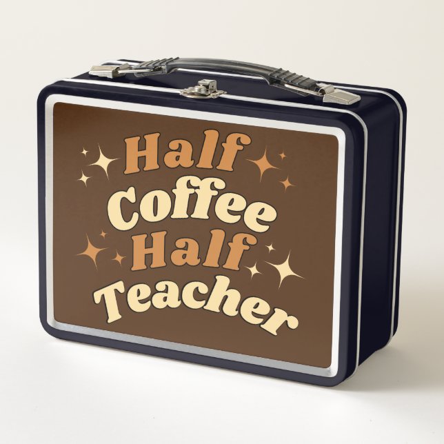 Funny Retro Teacher Half Coffee Half Teacher  Metall Brotdose (Vorderseite)
