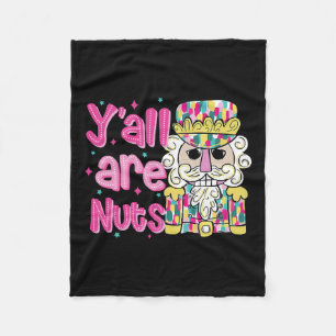 Funny Retro Y'all are Nuts Nutcracker Pink Christ Fleecedecke