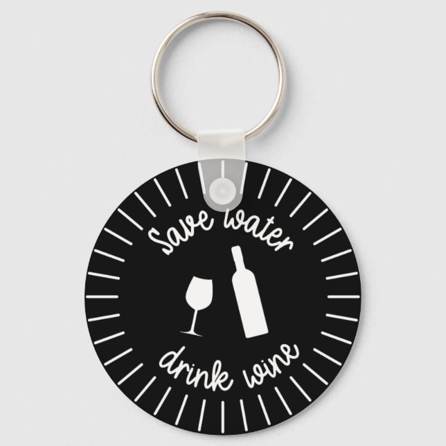 Funny Rett Water Drink Wine Keyring Schlüsselanhänger (Vorderseite)