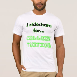 Funny Rideshare Driver T - Shirt UNI
