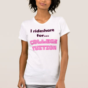 Funny Rideshare Driver T - Shirt UNI