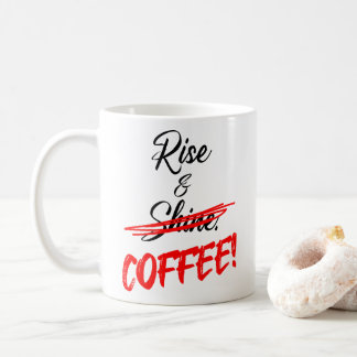 Funny Rise & Shine - KAFFEE! in Angry Red Marker Kaffeetasse